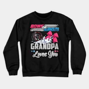 burnouts or bows gender reveal Party Announcement Grandpa Crewneck Sweatshirt